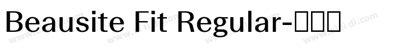 Beausite Fit Regular字体转换 Beausite Fit Regular字体转换